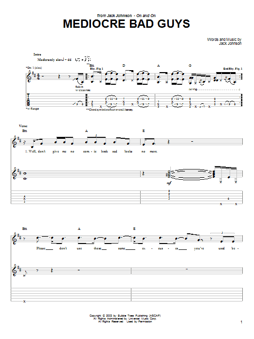 Learn to play Jack Johnson Mediocre Bad Guys sheet music for Guitar Tab in minutes. Jack Johnson Mediocre Bad Guys sheet music preview music notes and score for Guitar Tab including 5 page(s)