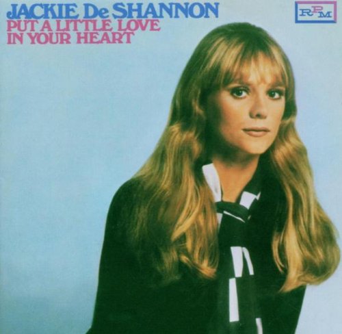 Jackie DeShannon Put A Little Love In Your Heart pictures Jackie DeShannon Put A Little Love In Your Heart profile picture