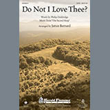 Download or print James Barnard Do Not I Love Thee? Sheet Music Printable PDF 7-page score for Concert / arranged SATB SKU: 93811