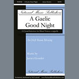 Download or print James Gossler A Gaelic Good Night Sheet Music Printable PDF 3-page score for Concert / arranged SATB Choir SKU: 430907