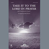 Download or print James Koerts Take It To The Lord In Prayer (with Somebody's Prayin') Sheet Music Printable PDF 8-page score for Concert / arranged SATB SKU: 93828