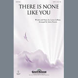 Download or print James Koerts There Is None Like You Sheet Music Printable PDF 9-page score for Concert / arranged SATB SKU: 88314