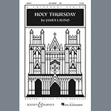 Download or print James Lavino Holy Thursday Sheet Music Printable PDF 25-page score for Concert / arranged SATB SKU: 154045