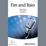 Download or print James Taylor Fire And Rain (arr. Greg Gilpin) Sheet Music Printable PDF 11-page score for Pop / arranged SAB Choir SKU: 1198746