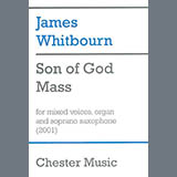 Download or print James Whitbourn Son Of God Mass Sheet Music Printable PDF 45-page score for Classical / arranged SATB Choir SKU: 1734925