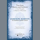 Download or print Jameson Marvin Majesty Of Mountains Sheet Music Printable PDF 11-page score for Concert / arranged SATB SKU: 170053