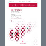 Download or print Jason Max Ferdinand, Stephen Murphy, and Brandon Waddles Riverside Sheet Music Printable PDF 19-page score for Concert / arranged Choir SKU: 1710738