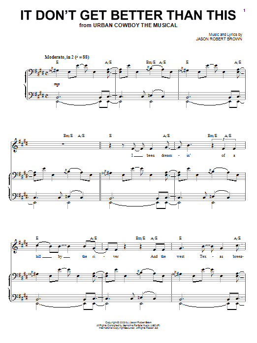 Learn to play Jason Robert Brown It Don't Get Better Than This sheet music for Piano, Vocal & Guitar (Right-Hand Melody) in minutes. Jason Robert Brown It Don't Get Better Than This sheet music preview music notes and score for Piano, Vocal & Guitar (Right-Hand Melody) including 10 page(s)