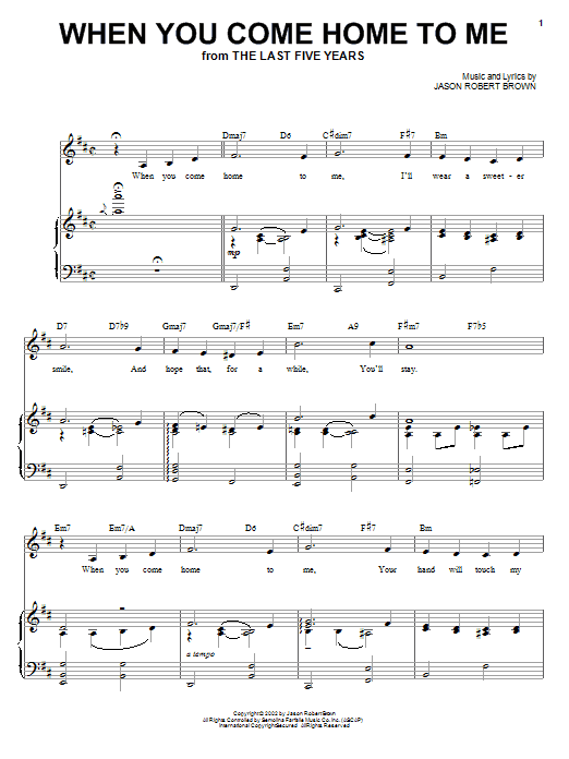 Learn to play Jason Robert Brown When You Come Home To Me sheet music for Piano, Vocal & Guitar (Right-Hand Melody) in minutes. Jason Robert Brown When You Come Home To Me sheet music preview music notes and score for Piano, Vocal & Guitar (Right-Hand Melody) including 13 page(s)