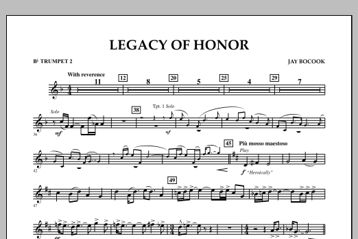 Learn to play Jay Bocook Legacy of Honor - Bb Trumpet 2 sheet music for Concert Band in minutes. Jay Bocook Legacy of Honor - Bb Trumpet 2 sheet music notes and chords
