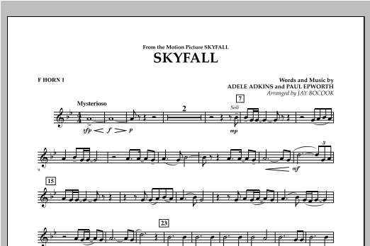 Learn to play Jay Bocook Skyfall - F Horn 1 sheet music for Concert Band in minutes. Jay Bocook Skyfall - F Horn 1 sheet music preview music notes and score for Concert Band including 1 page(s)