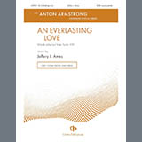Download or print Jeffery Ames An Everlasting Love Sheet Music Printable PDF 14-page score for Sacred / arranged SATB Choir SKU: 1709962