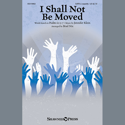 Jennifer Klein I Shall Not Be Moved (arr. Brad Nix) profile picture