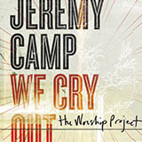 Download or print Jeremy Camp We Cry Out Sheet Music Printable PDF 7-page score for Pop / arranged Piano, Vocal & Guitar (Right-Hand Melody) SKU: 76304