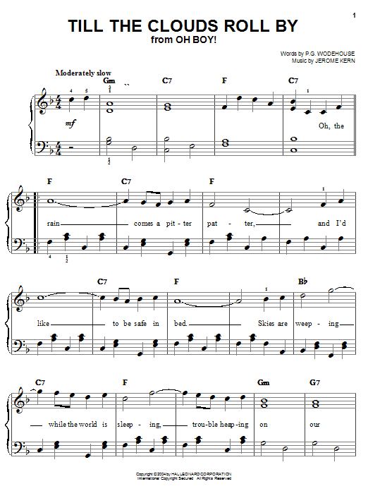 Learn to play Jerome Kern Till The Clouds Roll By sheet music for Easy Piano in minutes. Jerome Kern Till The Clouds Roll By sheet music preview music notes and score for Easy Piano including 2 page(s)