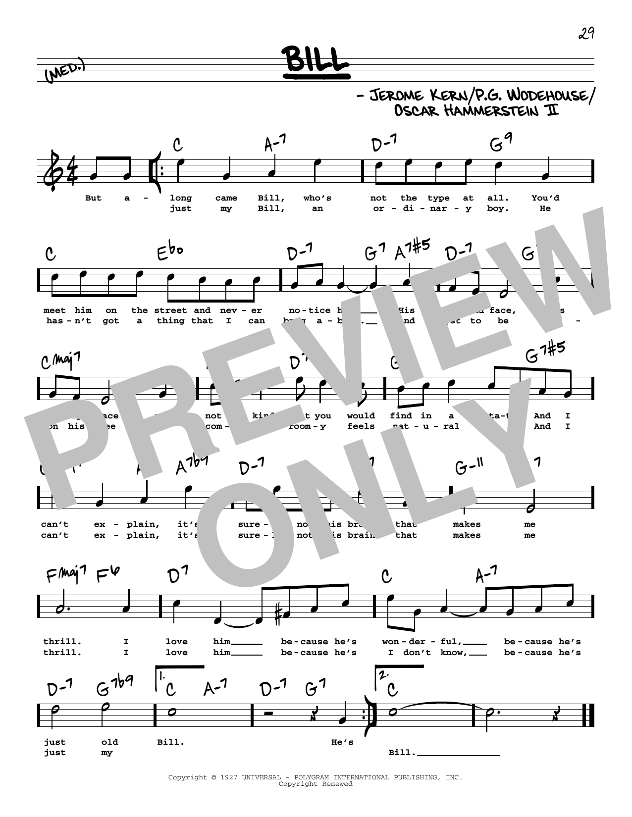 Learn to play Jerome Kern and Oscar Hammerstein II Bill (High Voice) (from Show Boat) sheet music for Real Book – Melody, Lyrics & Chords in minutes. Jerome Kern and Oscar Hammerstein II Bill (High Voice) (from Show Boat) sheet music preview music notes and score for Real Book – Melody, Lyrics & Chords including 1 page(s)