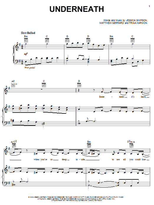 Learn to play Jessica Simpson Underneath sheet music for Piano, Vocal & Guitar (Right-Hand Melody) in minutes. Jessica Simpson Underneath sheet music preview music notes and score for Piano, Vocal & Guitar (Right-Hand Melody) including 8 page(s)