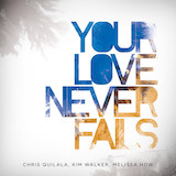 Download or print Anthony Skinner Your Love Never Fails Sheet Music Printable PDF 2-page score for Religious / arranged Melody Line, Lyrics & Chords SKU: 178843