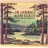 Download or print Jim Lauderdale, Ralph Stanley & The Clinch Mountain Boys Lost In The Lonesome Pines Sheet Music Printable PDF 6-page score for Folk / arranged Piano, Vocal & Guitar (Right-Hand Melody) SKU: 415645