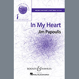 Download or print Jim Papoulis In My Heart Sheet Music Printable PDF 5-page score for Concert / arranged 2-Part Choir SKU: 154539