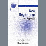 Download or print Jim Papoulis New Beginnings Sheet Music Printable PDF 4-page score for Concert / arranged SATB SKU: 163365