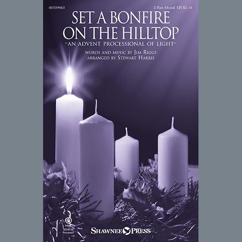 Jim Riggs Set A Bonfire On The Hilltop (An Advent Processional Of Light) (arr. Stewart Harris) profile picture