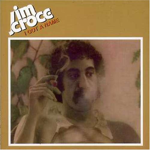 Jim Croce I Got A Name pictures Jim Croce I Got A Name profile picture