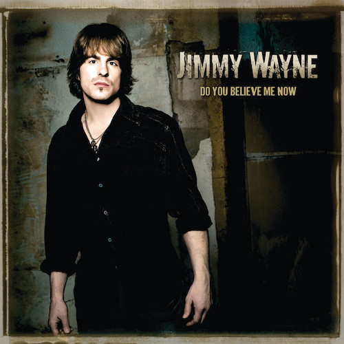 Jimmy Wayne Do You Believe Me Now profile picture