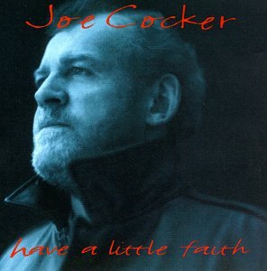 Joe Cocker Have A Little Faith In Me profile picture