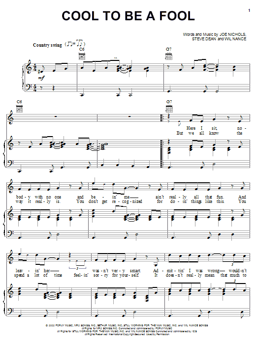 Learn to play Joe Nichols Cool To Be A Fool sheet music for Piano, Vocal & Guitar (Right-Hand Melody) in minutes. Joe Nichols Cool To Be A Fool sheet music preview music notes and score for Piano, Vocal & Guitar (Right-Hand Melody) including 4 page(s)