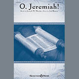 Download or print Joel Raney O, Jeremiah! Sheet Music Printable PDF 11-page score for Sacred / arranged SATB SKU: 166901
