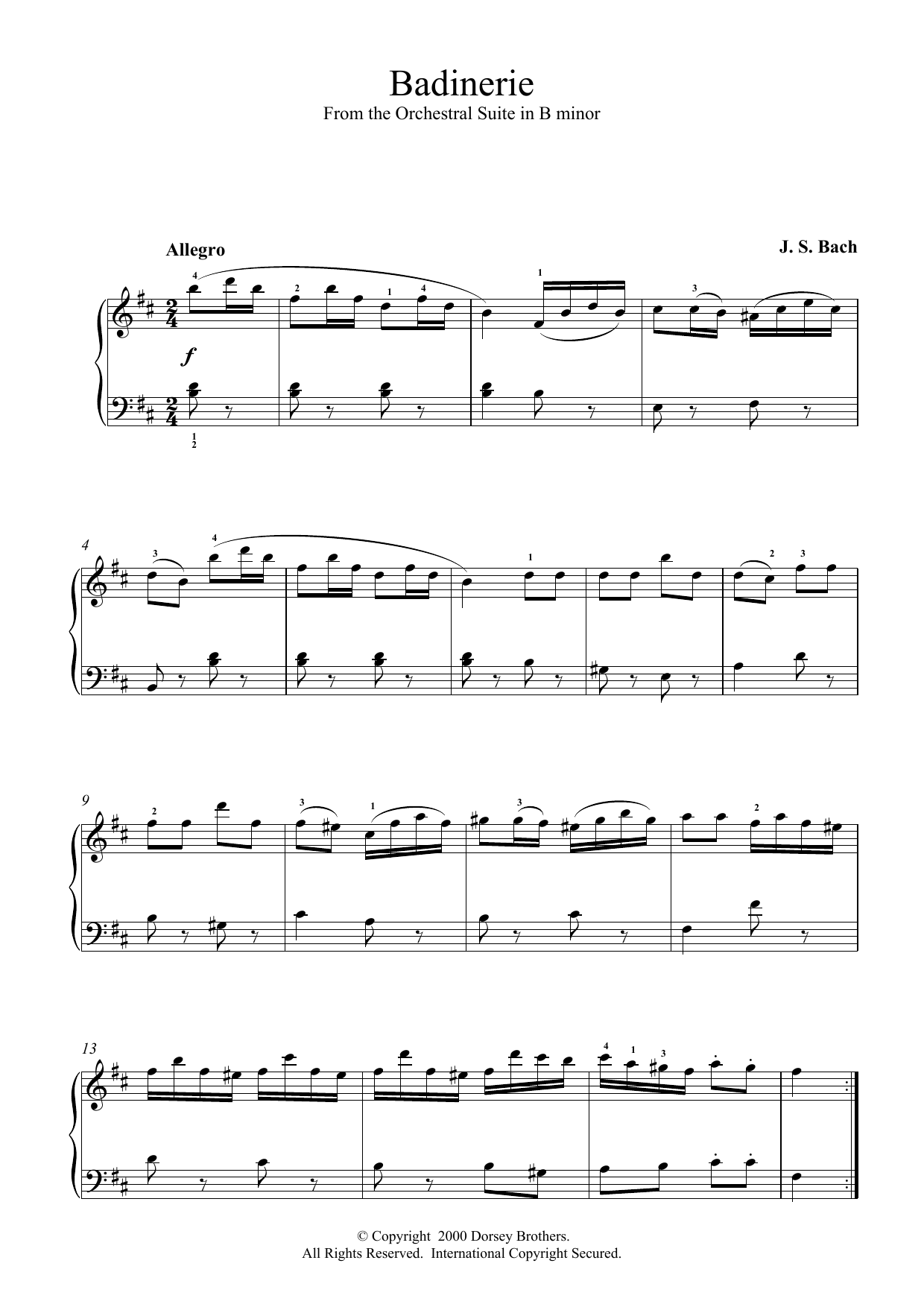 Learn to play J.S. Bach Badinerie (from Orchestral Suite No. 2 in B Minor) sheet music for Piano in minutes. J.S. Bach Badinerie (from Orchestral Suite No. 2 in B Minor) sheet music preview music notes and score for Piano including 2 page(s)
