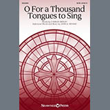 Download or print John A. Behnke O For A Thousand Tongues To Sing Sheet Music Printable PDF 7-page score for Sacred / arranged SATB Choir SKU: 491076