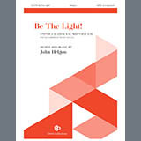 Download or print John Helgen Be The Light Sheet Music Printable PDF 14-page score for Concert / arranged SATB Choir SKU: 1728244