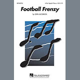 Download or print John Jacobson Football Frenzy Sheet Music Printable PDF 11-page score for Concert / arranged 4-Part SKU: 97780
