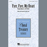 Download or print Thomas Morley Fyer, Fyer, My Heart (arr. John Leavitt) Sheet Music Printable PDF 7-page score for Concert / arranged SATB SKU: 87297