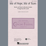 Download or print Brendan Graham Isle Of Hope, Isle Of Tears (arr. John Leavitt) Sheet Music Printable PDF 4-page score for Concert / arranged SATB SKU: 85622