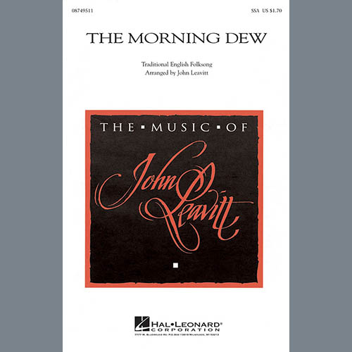 Traditional Folksong The Morning Dew (arr. John Leavitt) profile picture
