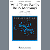 Download or print John Leavitt Will There Really Be A Morning? Sheet Music Printable PDF 8-page score for Concert / arranged SATB SKU: 196514