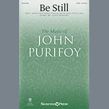 Download or print John Purifoy Be Still Sheet Music Printable PDF 7-page score for Sacred / arranged SATB Choir SKU: 411049