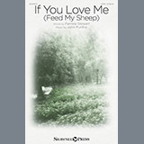 Download or print John Purifoy If You Love Me (Feed My Sheep) Sheet Music Printable PDF 12-page score for Sacred / arranged SATB SKU: 195508