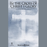 Download or print John Bowring In The Cross Of Christ I Glory (arr. John Leavitt) Sheet Music Printable PDF 6-page score for Easter / arranged SATB Choir SKU: 1255192.