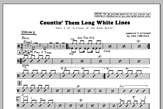 Learn to play John LaBarbara Countin' Them Long White Lines - Drums sheet music for Jazz Ensemble in minutes. John LaBarbara Countin' Them Long White Lines - Drums sheet music preview music notes and score for Jazz Ensemble including 1 page(s)