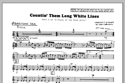Learn to play John LaBarbara Countin' Them Long White Lines - Eb Baritone Sax sheet music for Jazz Ensemble in minutes. John LaBarbara Countin' Them Long White Lines - Eb Baritone Sax sheet music preview music notes and score for Jazz Ensemble including 1 page(s)