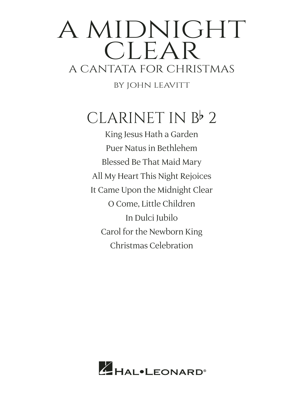 Learn to play John Leavitt A Midnight Clear (A Cantata For Christmas) - Bb Clarinet 2 sheet music for Choir Instrumental Pak in minutes. John Leavitt A Midnight Clear (A Cantata For Christmas) - Bb Clarinet 2 sheet music preview music notes and score for Choir Instrumental Pak including 20 page(s)