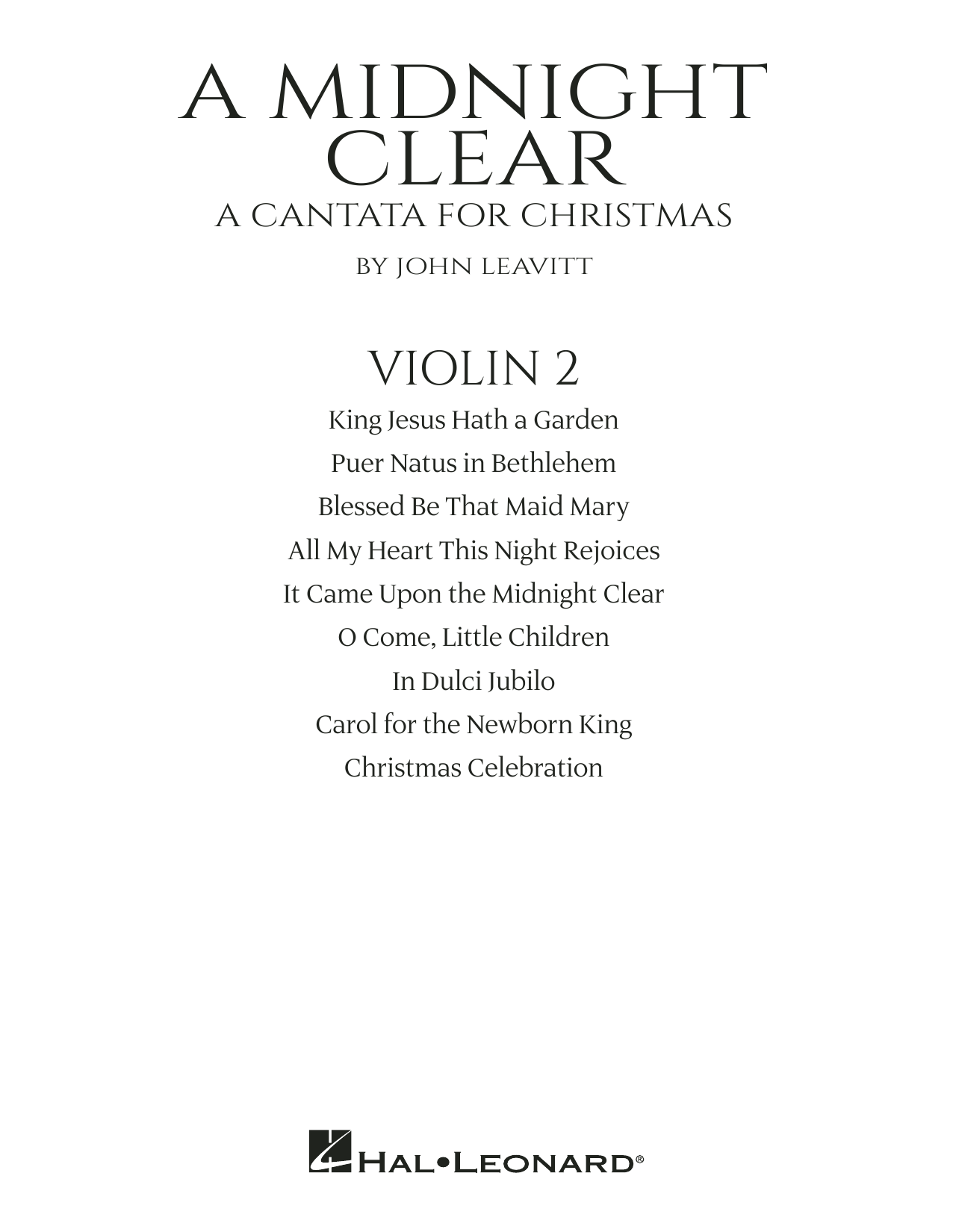 Learn to play John Leavitt A Midnight Clear (A Cantata For Christmas) - Violin 2 sheet music for Choir Instrumental Pak in minutes. John Leavitt A Midnight Clear (A Cantata For Christmas) - Violin 2 sheet music preview music notes and score for Choir Instrumental Pak including 27 page(s)