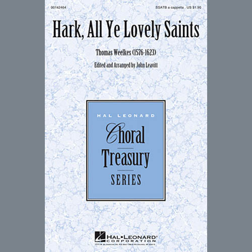 Download or print Thomas Weelkes Hark All Ye Lovely Saints (arr. John Leavitt) Sheet Music Printable PDF 6-page score for Concert / arranged Choral SSATB SKU: 159850.