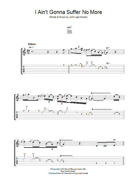 Learn to play John Lee Hooker I Ain't Gonna Suffer No More sheet music for Guitar Tab in minutes. John Lee Hooker I Ain't Gonna Suffer No More sheet music preview music notes and score for Guitar Tab including 6 page(s)
