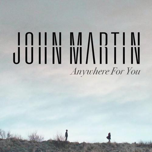 John Martin Anywhere For You profile picture