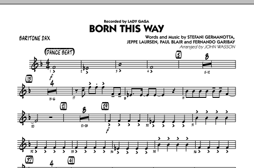 Learn to play John Wasson Born This Way - Baritone Sax sheet music for Jazz Ensemble in minutes. John Wasson Born This Way - Baritone Sax sheet music preview music notes and score for Jazz Ensemble including 1 page(s)